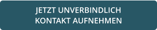 JETZT UNVERBINDLICH  KONTAKT AUFNEHMEN