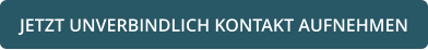 JETZT UNVERBINDLICH KONTAKT AUFNEHMEN